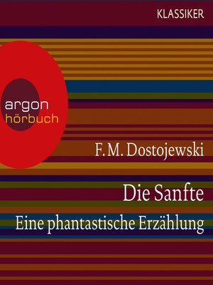 cover image of Die Sanfte. Eine phantastische Erzählung